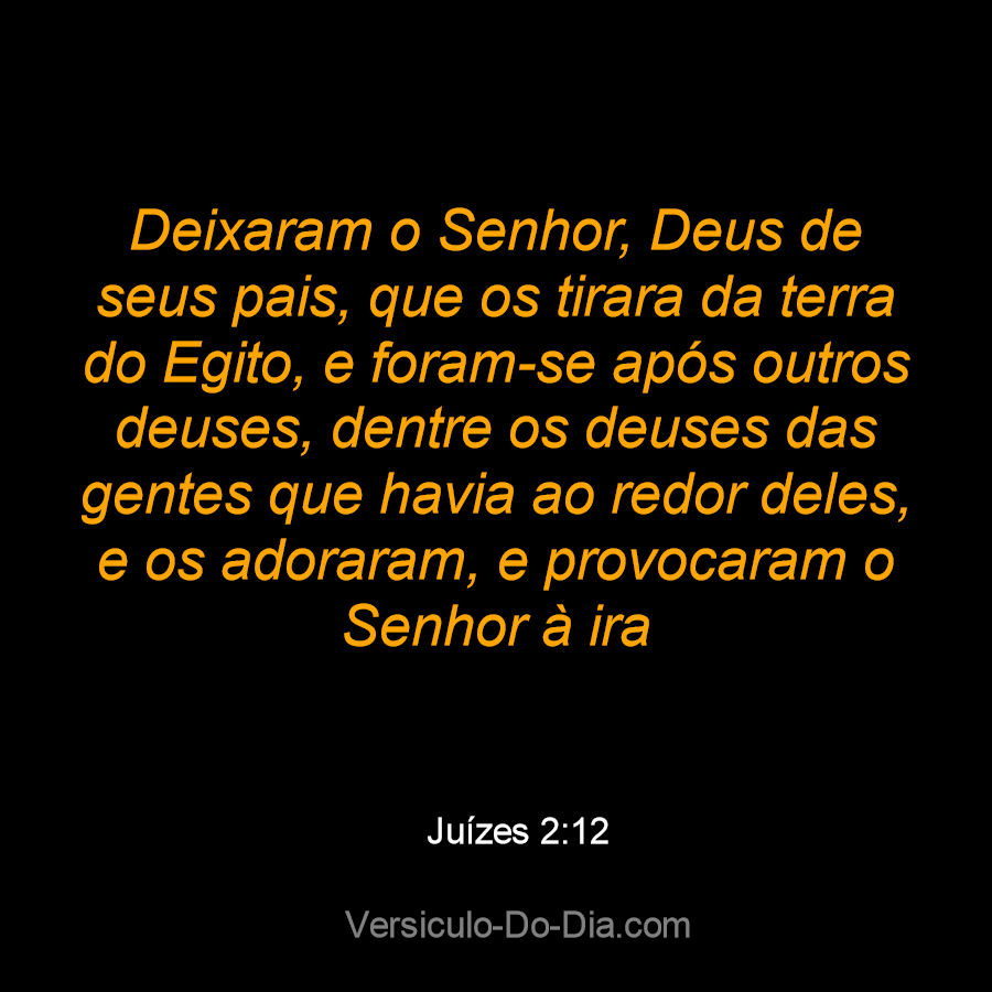 Deixaram O Senhor Deus De Seus Pais Que Os Tirara Da Terra Do Egito