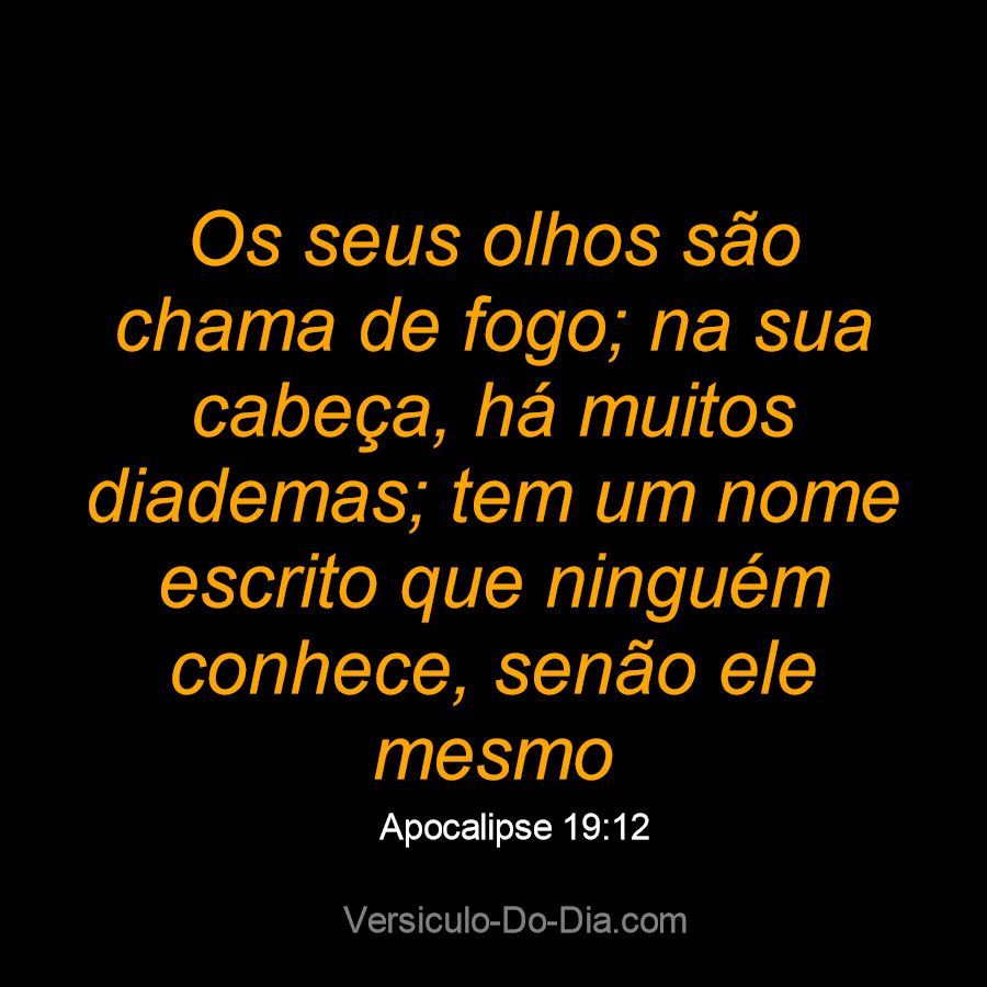 Apocalipse 19:11-16 (Tem fogo nos olhos) - Bíblia