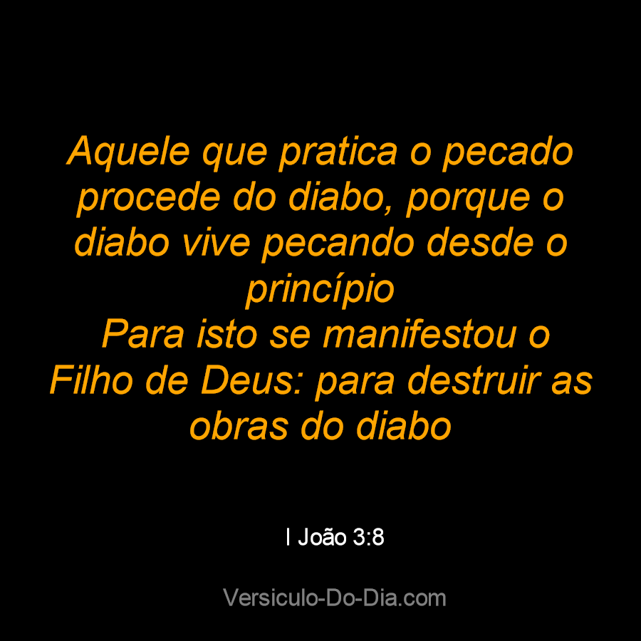 1 João 3:8 (Para isso se manifestou o filho de Deus) - Bíblia