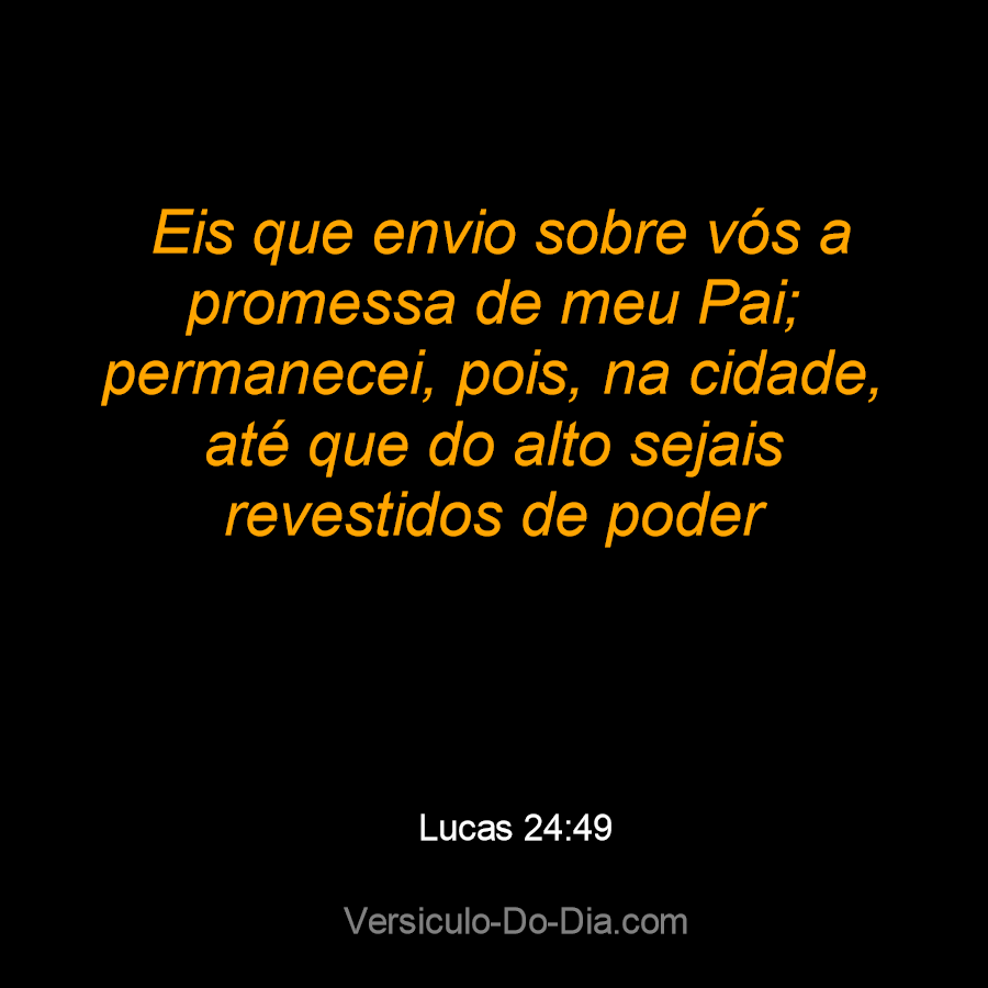Lucas 24:49 - Bíblia